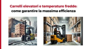 carrelli elevatori e temperature fredde